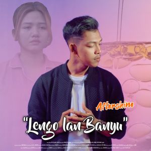 Dengarkan Lengo Lan Banyu lagu dari Aftershine dengan lirik