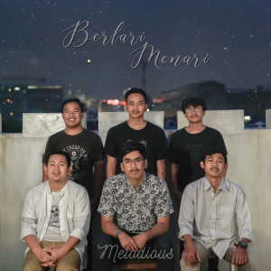 Dengarkan Berlari Menari lagu dari Melodious dengan lirik