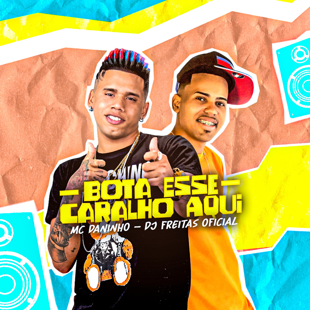 Bota Esse Caralho Aqui