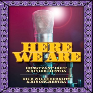 Listen to Here We Are song with lyrics from Ernst Vant' Hoff And His Orchestra