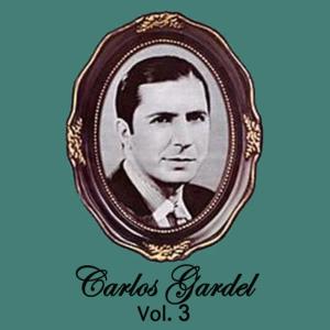 Carlos Gardel的專輯Carlos Gardel Volume 3