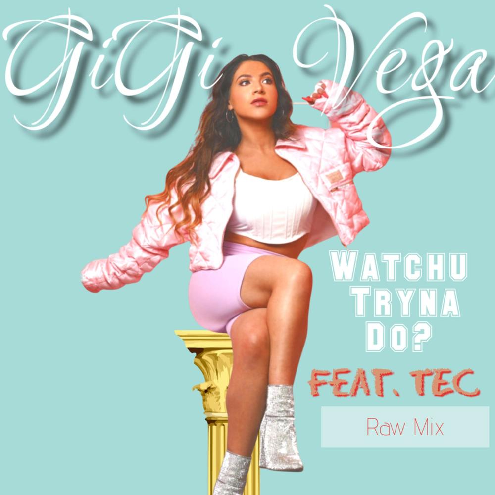 Watchu Tryna Do? Raw (VIP Mix) (Explicit) (VIP Mix|Explicit)