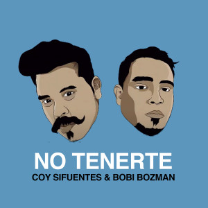 收聽Coy Sifuentes的No Tenerte歌詞歌曲