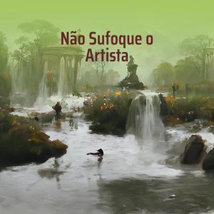 Fantasma的專輯Não Sufoque o Artista