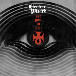 Album See You In Hell from Electric Wizard