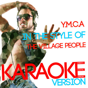 ดาวน์โหลดและฟังเพลง Y.M.C.A. (In the Style of the Village People) [Karaoke Version] (Karaoke Version) พร้อมเนื้อเพลงจาก Ameritz Digital Karaoke