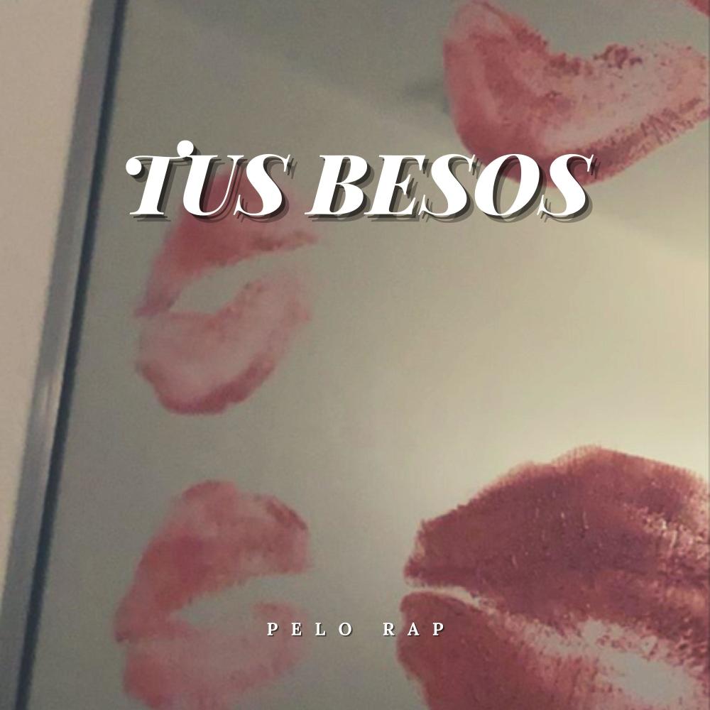 Tus besos (Explicit)