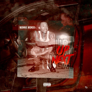Listen to Up Next (Explicit) song with lyrics from Monnie Mondo