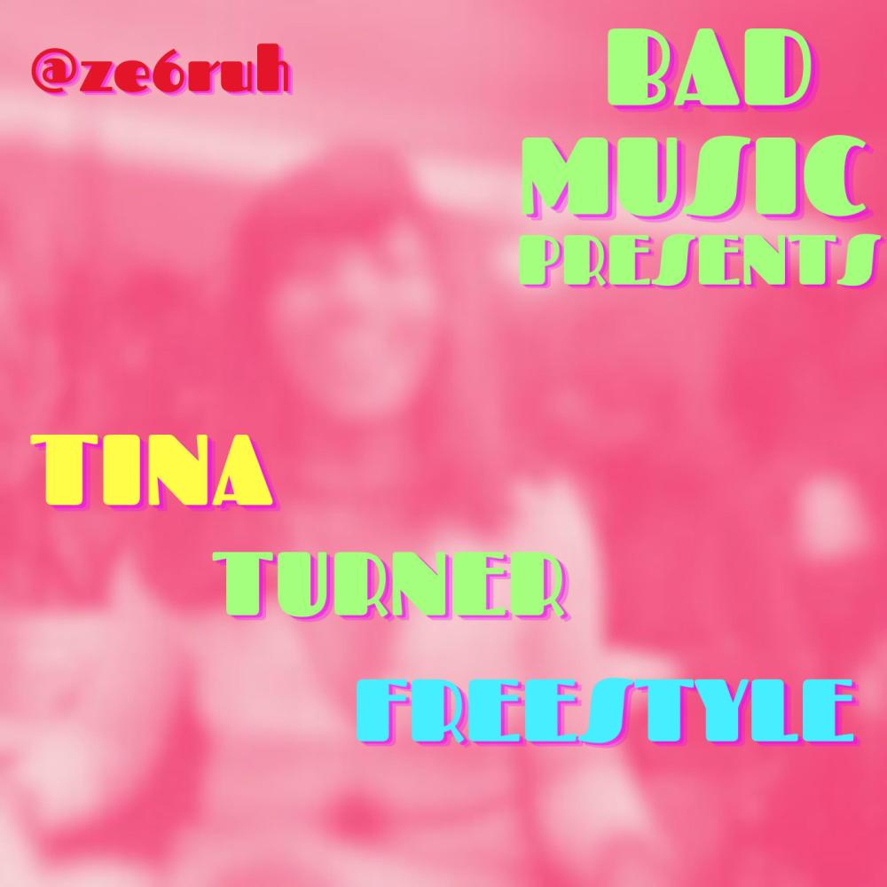 TINA TURNER FREESTYLE* (ORIGINAL VERSION) (Explicit)