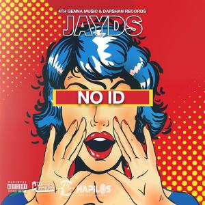 收聽Jayds的No ID (Explicit)歌詞歌曲