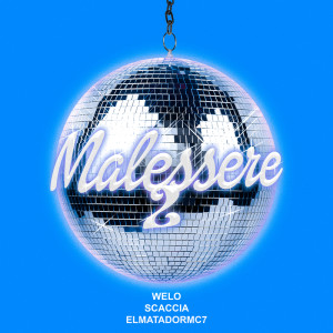 Welo的專輯MALESSERE 2 (Explicit)