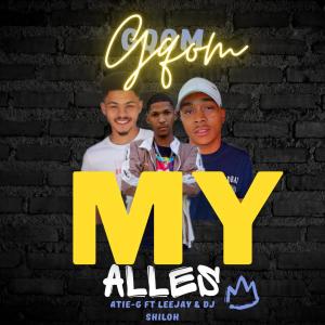 收聽Atie-G的My Alles (feat. Leejay & Dj Shiloh)歌詞歌曲