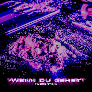 Album Wenn du gehst from Florentina