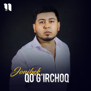 Listen to Qo'g'irchoq song with lyrics from Jonibek