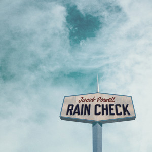 Jacob Powell的专辑Rain Check
