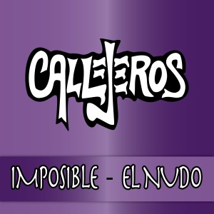 ดาวน์โหลดและฟังเพลง Imposible พร้อมเนื้อเพลงจาก Callejeros