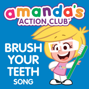 ดาวน์โหลดและฟังเพลง Brush Your Teeth Song พร้อมเนื้อเพลงจาก Amanda's Action Club