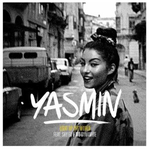 收聽Yasmin的Light Up (The World) (Freemasons Club Mix)歌詞歌曲