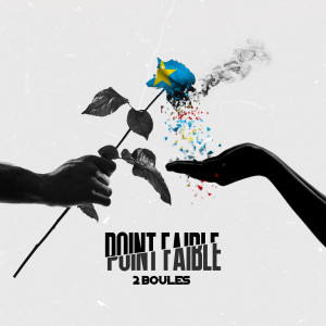 2 boules的专辑Point Faible
