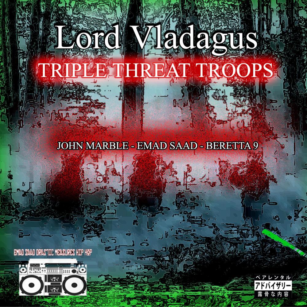 Triple Threat Troops (feat. John Marble, Emad Saad & Beretta 9) (Explicit)