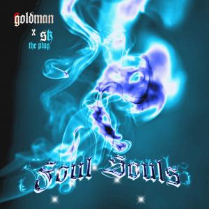 收聽Goldman的Foul Souls歌詞歌曲
