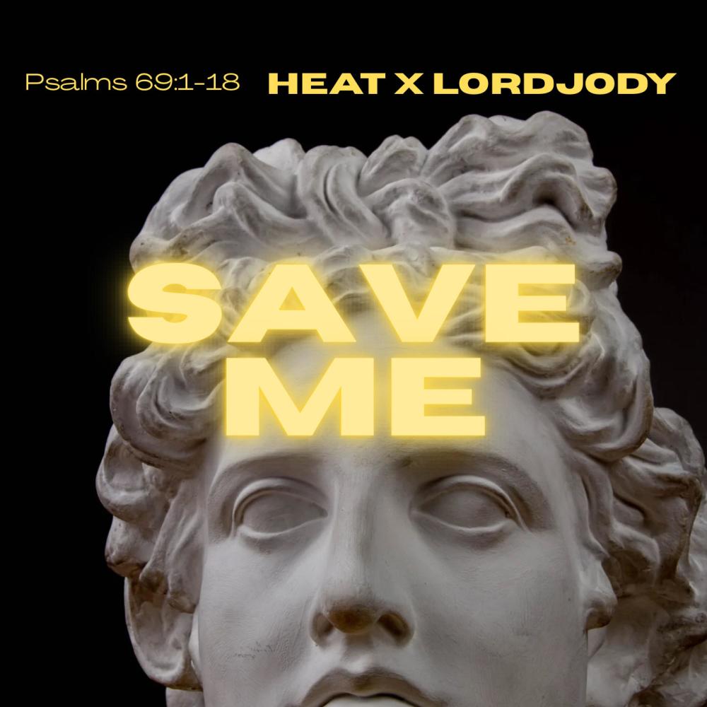 Save Me (feat. Lord Jody) (Explicit)