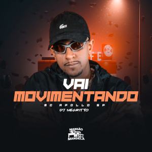 收聽mc apollo sp的Vai Movimentando (Explicit)歌詞歌曲