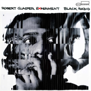收聽Robert Glasper Experiment的Black Radio歌詞歌曲