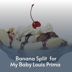 Album Banana Split for My Baby Louis Prima from Various