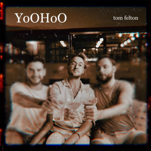 Tom Felton的专辑YoOHoO (Explicit)