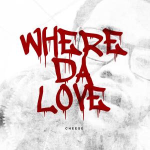 Where Da Love (Explicit)