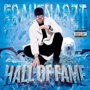 Album Hall of Fame (Explicit) oleh Frauenarzt
