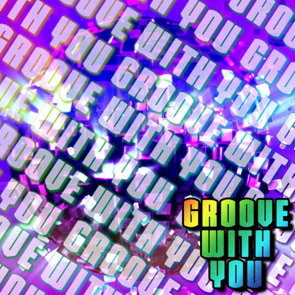 Groove With You (Explicit)