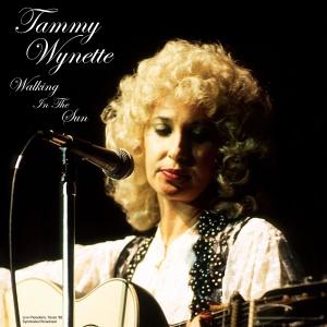 Tammy Wynette的專輯Walking In The Sun (Live 1982)