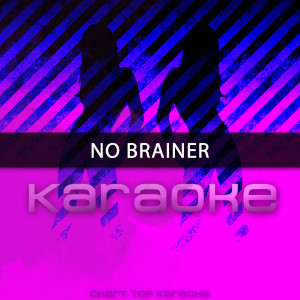 ดาวน์โหลดและฟังเพลง No Brainer (Originally Performed by DJ Khaled feat. Justin Bieber, Chance the Rapper & Quavo) พร้อมเนื้อเพลงจาก Chart Topping Karaoke