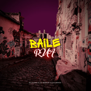 Listen to Baile de Rua (Explicit) song with lyrics from MC Menor MT