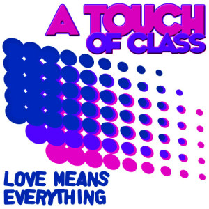 收聽A Touch Of Class的Your Love Means Everything歌詞歌曲