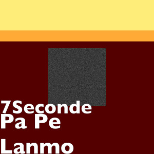 Listen to Pa Pe Lanmo song with lyrics from 7Seconde