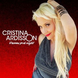 收聽Cristina Ardisson的Vamos Prá Night歌詞歌曲