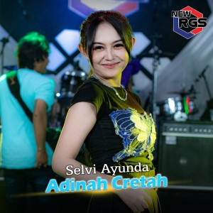ดาวน์โหลดและฟังเพลง Adinah Cretah พร้อมเนื้อเพลงจาก Selvi Ayunda