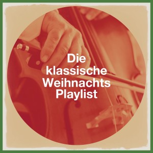 Die Klassische Weihnachts Playlist