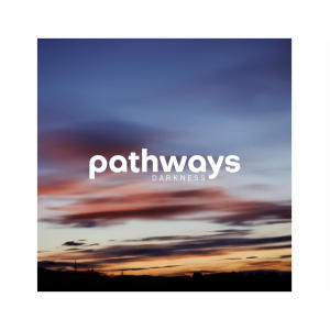 PATHWAYS的專輯Darkness