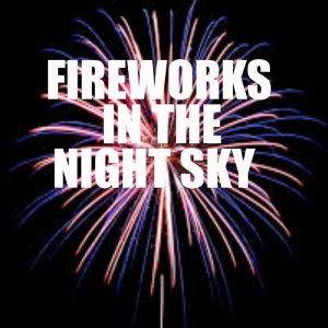 Album Fireworks In The Night Sky oleh Various Artists