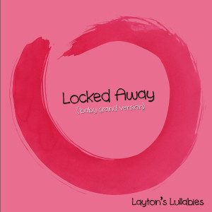 Dengarkan Locked Away (Baby Grand Version) lagu dari Layton's Lullabies dengan lirik