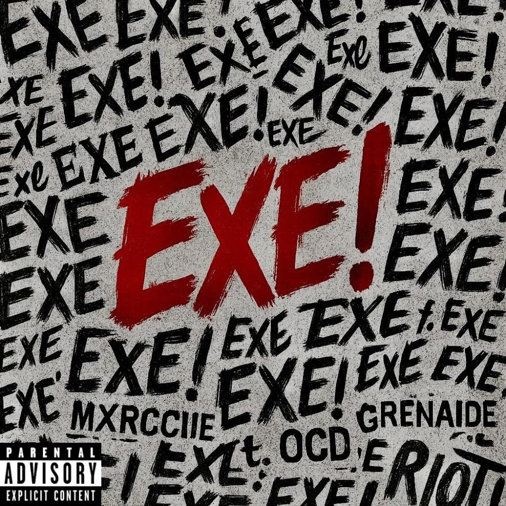 Exe (feat. OCD GRENADE) (Explicit)