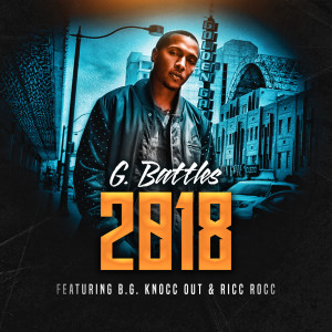 Dengarkan 2018 (Explicit) lagu dari G. Battles dengan lirik