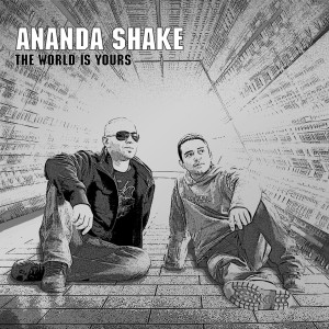 Ananda Shake的专辑The World Is Yours