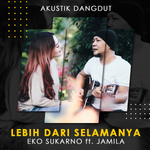 Album Lebih dari Selamanya from Jamila feat. Eko Sukarno