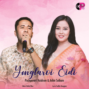 Dengarkan Yenglaroi Eidi lagu dari Pushparani Huidrom dengan lirik