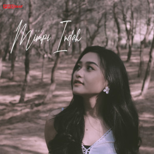 Dengarkan lagu Mimpi Indah nyanyian Nia Maran dengan lirik